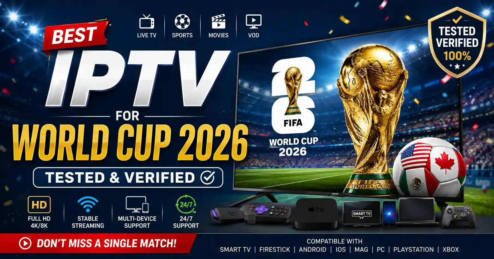 Best IPTV for World Cup 2026 promotional banner featuring a stadium background, FIFA-style trophy, streaming devices, Tested & Verified badge, and icons highlighting 4K streaming, multi-device support, and live sports.