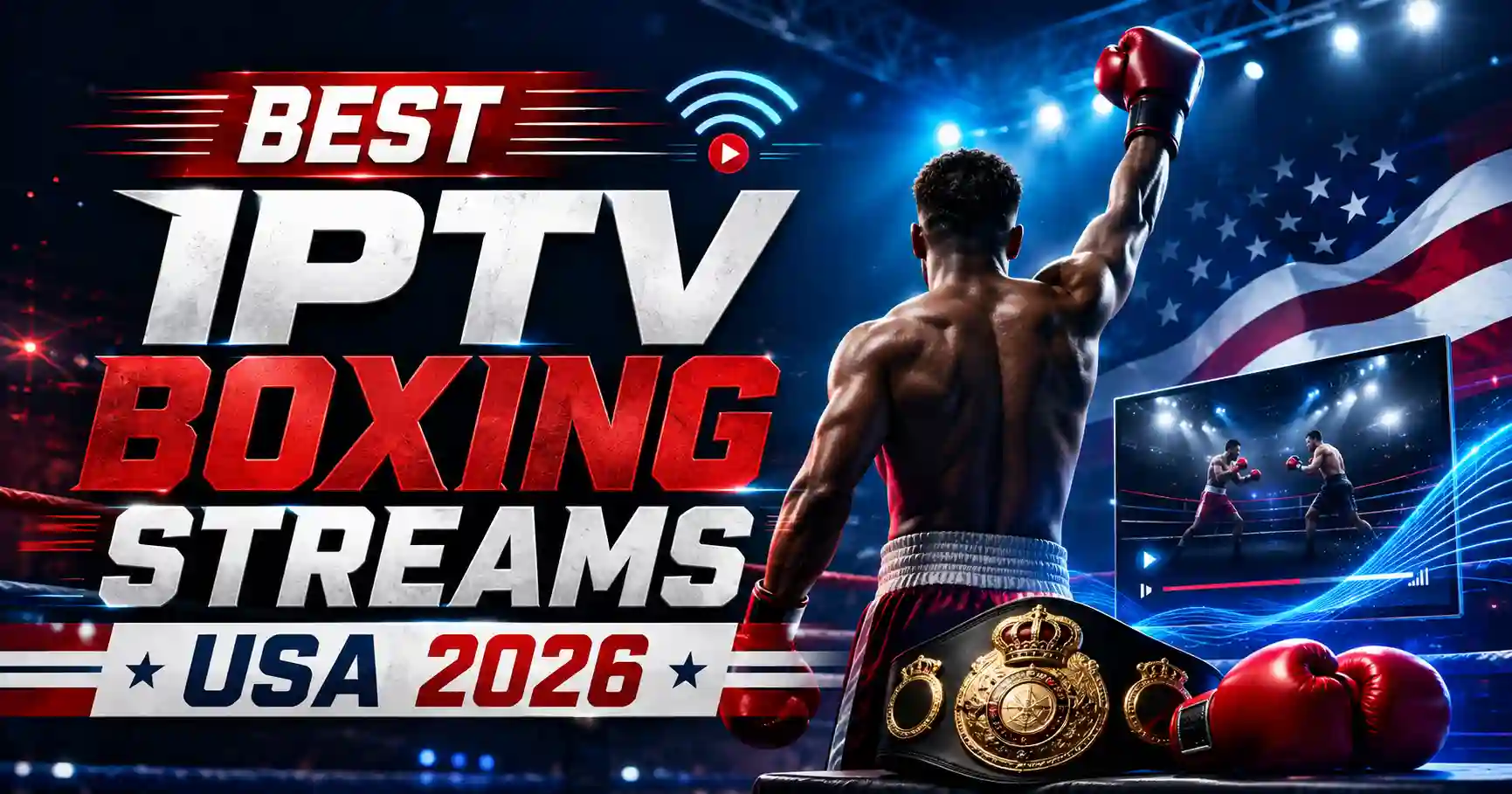 Best IPTV boxing streams USA 2026 infographic featuring live boxing, HD streaming, USA access, and a 2026 boxing streaming guide.